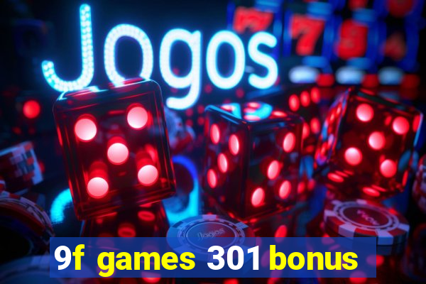 9f games 301 bonus