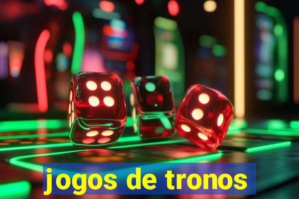 jogos de tronos