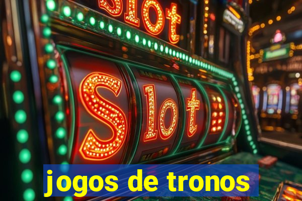 jogos de tronos