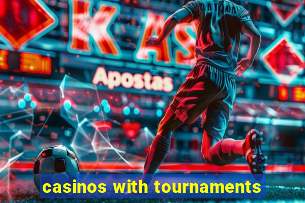 casinos with tournaments