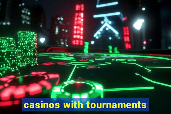 casinos with tournaments