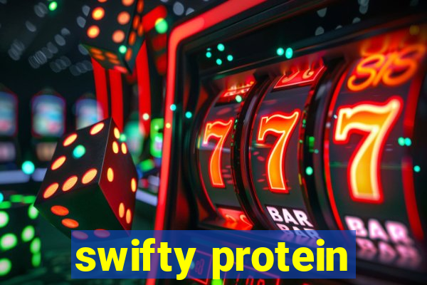 swifty protein