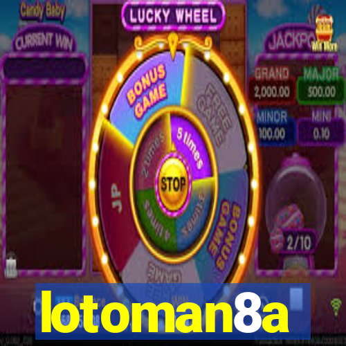 lotoman8a