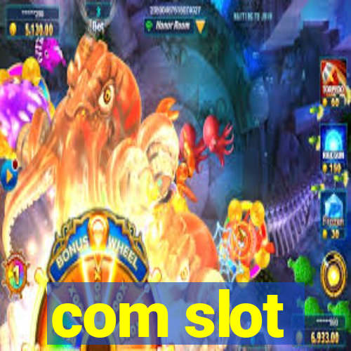 com slot