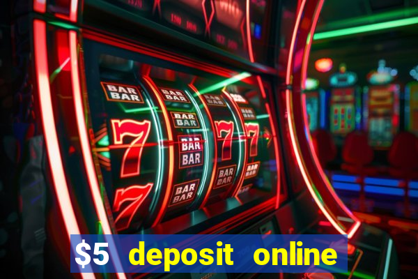 $5 deposit online casino canada