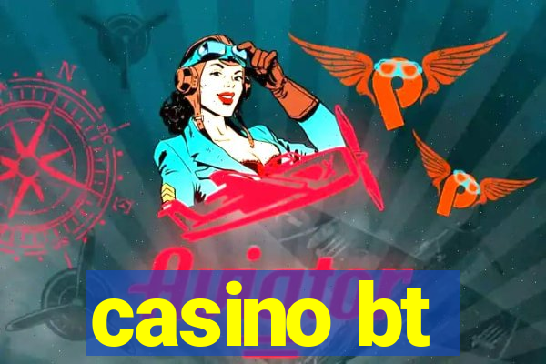 casino bt