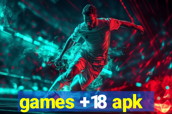 games +18 apk