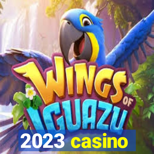 2023 casino