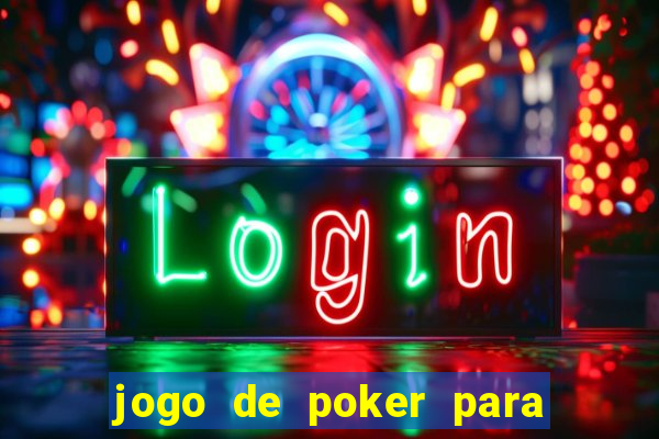 jogo de poker para ganhar dinheiro