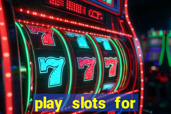 play slots for free no download