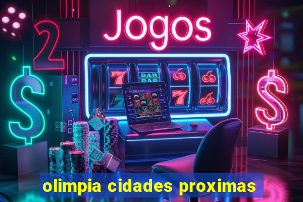 olimpia cidades proximas