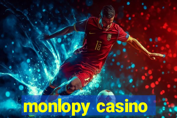 monlopy casino