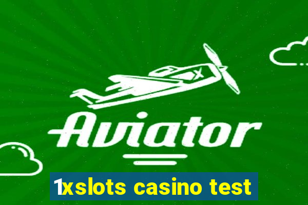 1xslots casino test