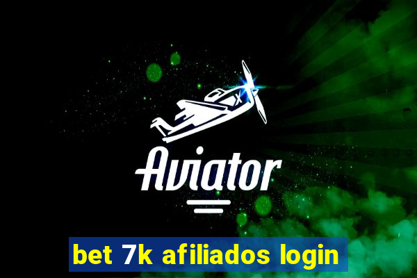 bet 7k afiliados login