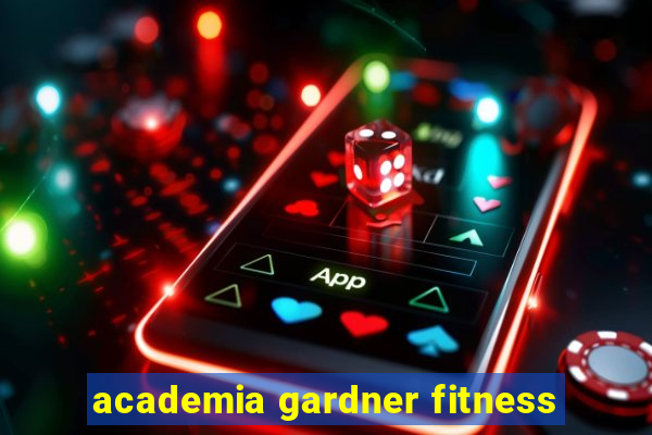 academia gardner fitness