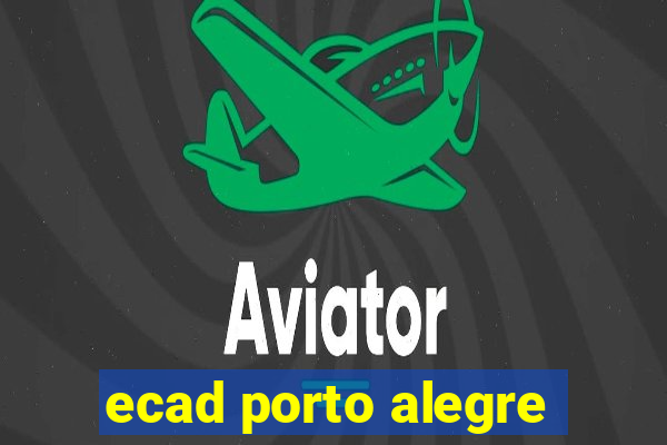 ecad porto alegre