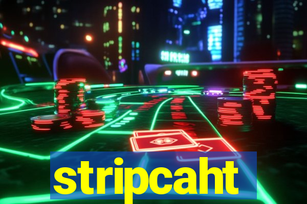 stripcaht