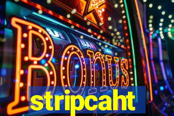 stripcaht