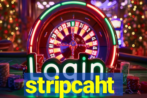 stripcaht