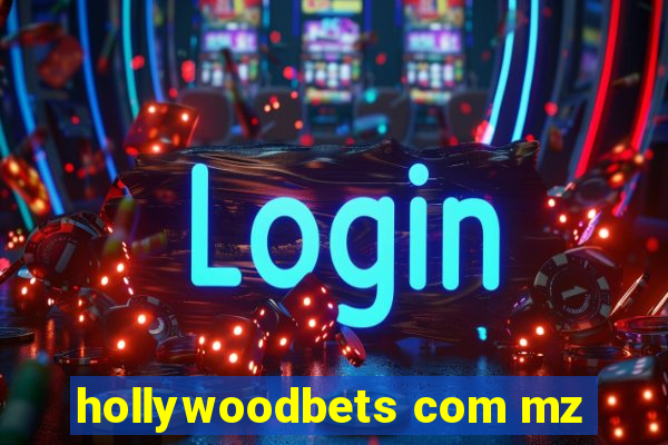 hollywoodbets com mz