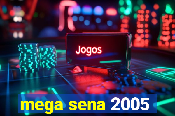 mega sena 2005