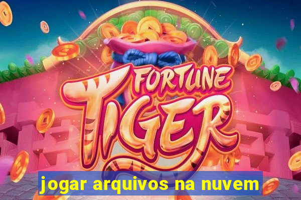 jogar arquivos na nuvem