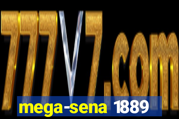 mega-sena 1889