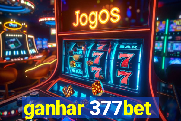 ganhar 377bet