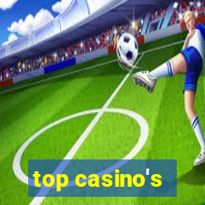 top casino's