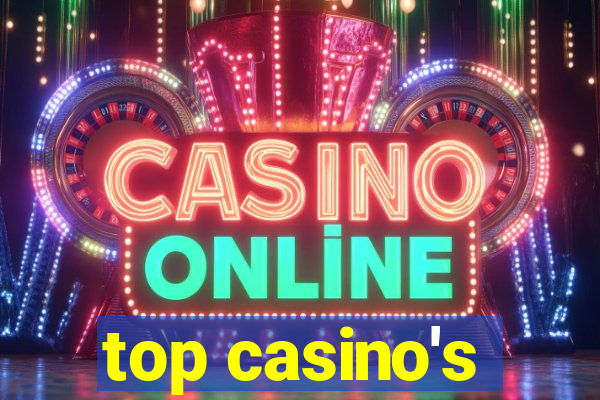 top casino's