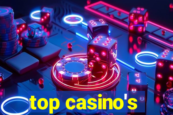 top casino's