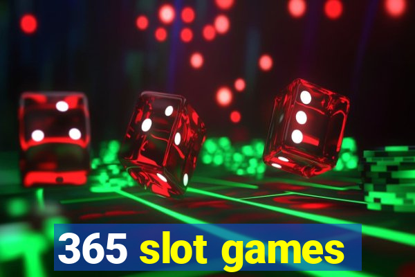 365 slot games