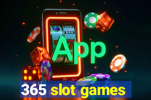 365 slot games