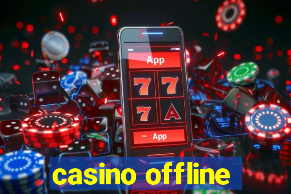 casino offline