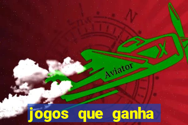 jogos que ganha sem depositar