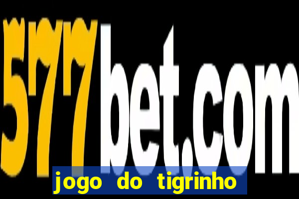 jogo do tigrinho depósito de r$ 5