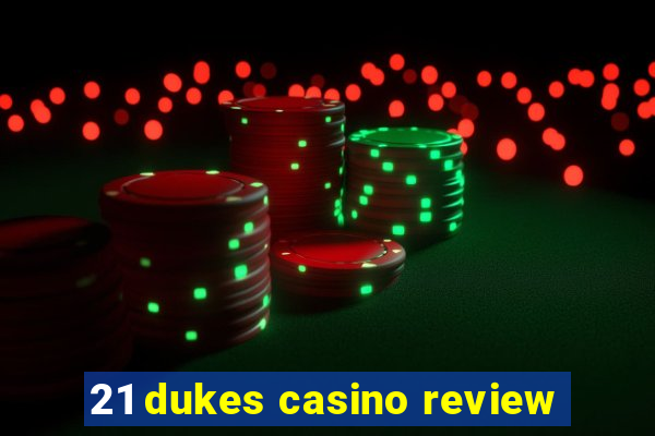 21 dukes casino review