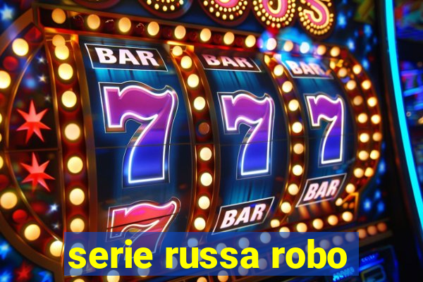 serie russa robo