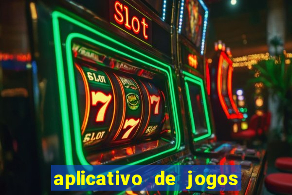 aplicativo de jogos que ganha dinheiro