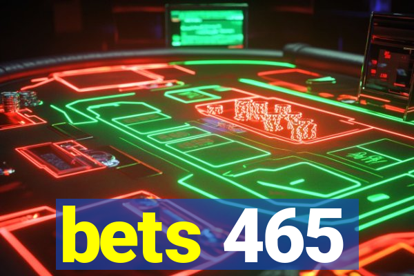 bets 465