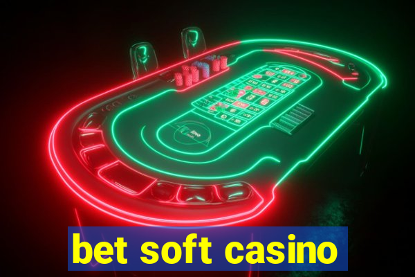 bet soft casino