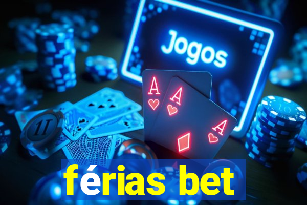 férias bet