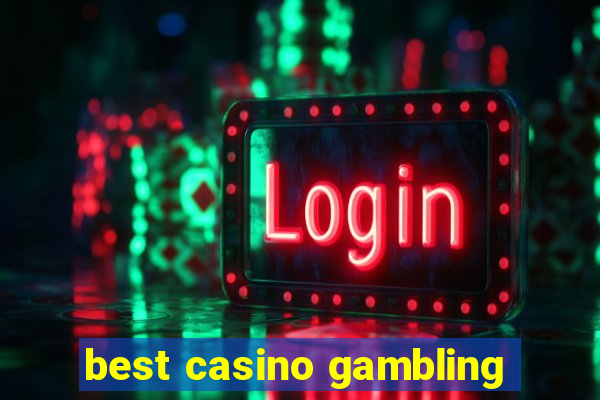 best casino gambling