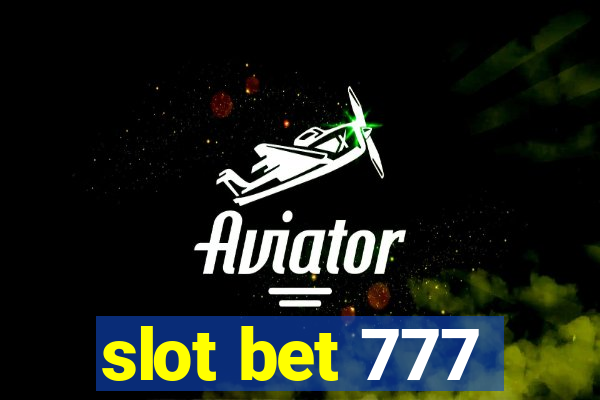 slot bet 777