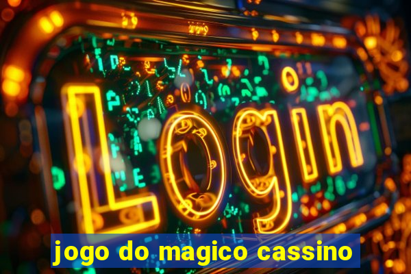 jogo do magico cassino