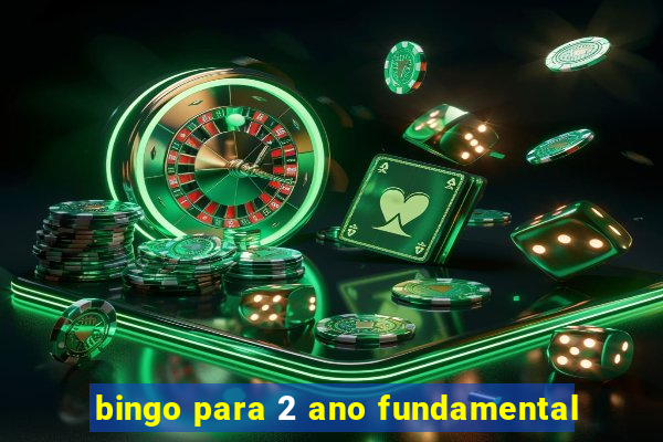 bingo para 2 ano fundamental