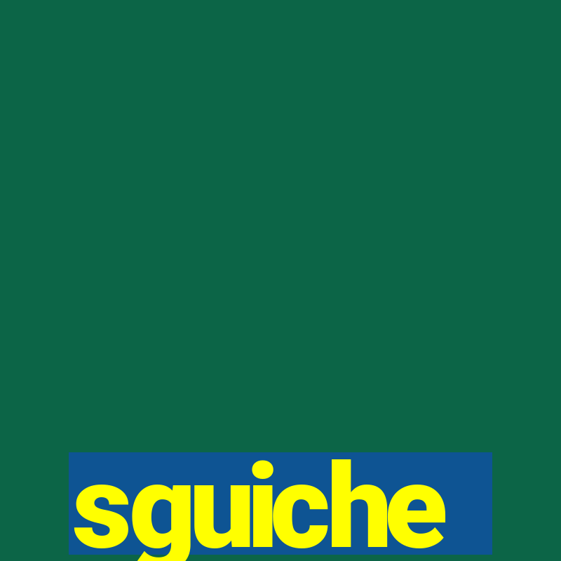 sguiche