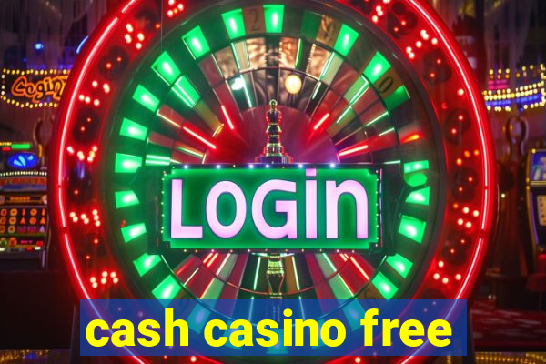 cash casino free