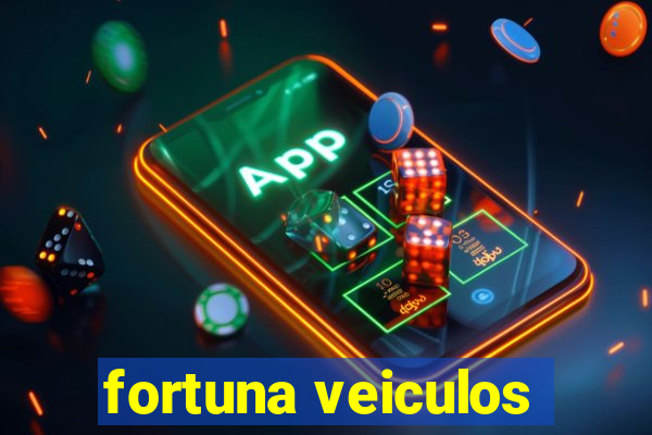 fortuna veiculos