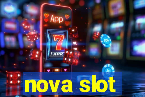 nova slot